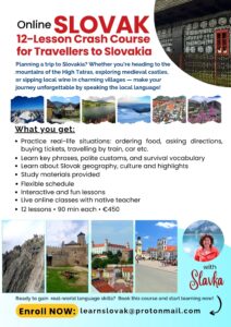 12-Lesson Slovak Crash Course 
for Travellers to Slovakia